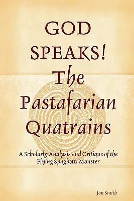 DIOS HABLA Los Cuartetos Pastafaris - GOD SPEAKS The Pastafarian Quatrains