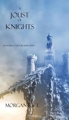 Una justa de caballeros (Libro nº 16 de Sorcerer's Ring) - A Joust of Knights (Book #16 in the Sorcerer's Ring)