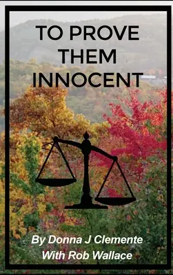 Para demostrar su inocencia - To Prove Them Innocent