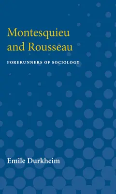 Montesquieu y Rousseau: Precursores de la Sociología - Montesquieu and Rousseau: Forerunners of Sociology