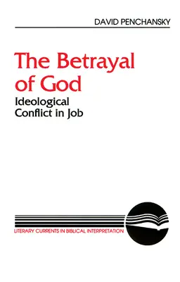 La traición de Dios: El conflicto ideológico en Job - The Betrayal of God: Ideological Conflict in Job