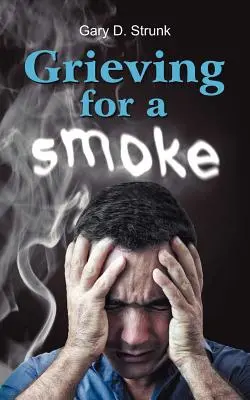 El duelo por un humo - Grieving for a Smoke