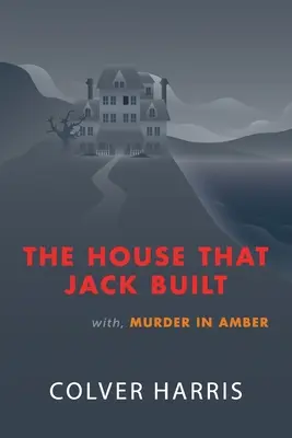 La casa que construyó Jack / Asesinato en ámbar: (Inspector Timothy Fowler, Misterios de detectives de la Edad de Oro) - The House that Jack Built / Murder in Amber: (Inspector Timothy Fowler, Golden-Age Detective Mysteries)