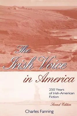 La voz irlandesa en América: 250 años de ficción irlandesa-estadounidense - The Irish Voice in America: 250 Years of Irish-American Fiction