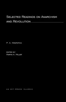Escritos selectos sobre anarquismo y revolución - Selected Writings on Anarchism and Revolution