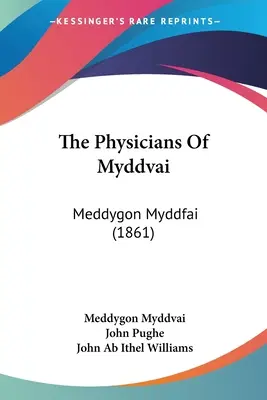 Los médicos de Myddvai: Meddygon Myddfai (1861) - The Physicians Of Myddvai: Meddygon Myddfai (1861)