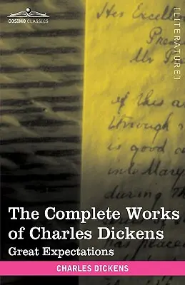 Las obras completas de Charles Dickens (en 30 volúmenes ilustrados): Grandes esperanzas - The Complete Works of Charles Dickens (in 30 Volumes, Illustrated): Great Expectations