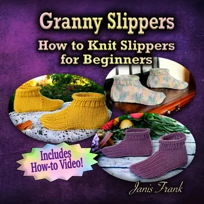 Granny Slippers - Cómo tejer pantuflas para principiantes - Granny Slippers - How to Knit Slippers for Beginners