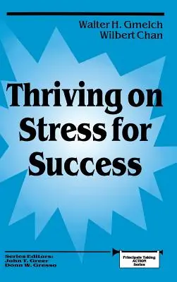 Aprovechar el estrés para triunfar - Thriving on Stress for Success