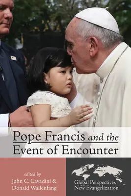El Papa Francisco y el acontecimiento del encuentro - Pope Francis and the Event of Encounter