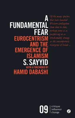 Un temor fundamental: el eurocentrismo y el surgimiento del islamismo - A Fundamental Fear: Eurocentrism and the Emergence of Islamism