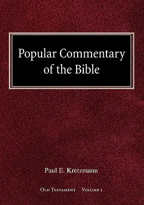 Comentario popular de la Biblia Antiguo Testamento Tomo 1 - Popular Commentary of the Bible Old Testament Volume 1