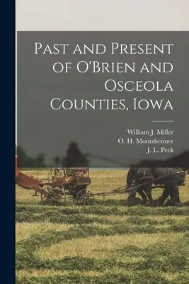 Pasado y presente de los condados de O'Brien y Osceola, Iowa - Past and Present of O'Brien and Osceola Counties, Iowa