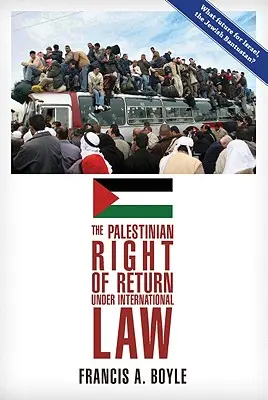 El derecho al retorno de los palestinos según el Derecho Internacional - The Palestinian Right of Return Under International Law