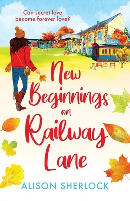 Nuevos comienzos en Railway Lane - New Beginnings on Railway Lane