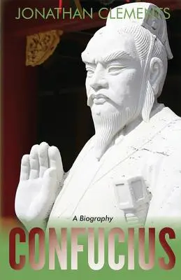 Confucio: Una biografía - Confucius: A Biography