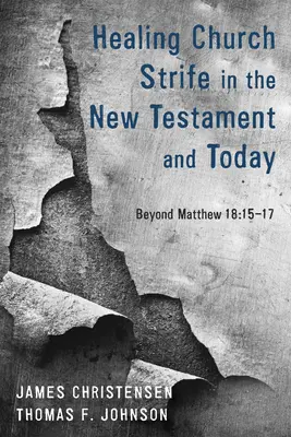 La curación de los conflictos eclesiales en el Nuevo Testamento y en la actualidad - Healing Church Strife in the New Testament and Today