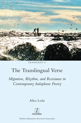 El verso translingüe: Migración, ritmo y resistencia en la poesía italohablante contemporánea - The Translingual Verse: Migration, Rhythm, and Resistance in Contemporary Italophone Poetry