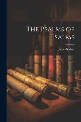 Los Salmos de los Salmos - The Psalms of Psalms