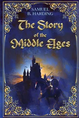 La historia de la Edad Media - The Story of the Middle Ages