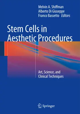 Células madre en procedimientos estéticos: Arte, ciencia y técnicas clínicas - Stem Cells in Aesthetic Procedures: Art, Science, and Clinical Techniques