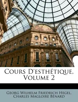 Cours D'esthtique, Volumen 2 - Cours D'esthtique, Volume 2