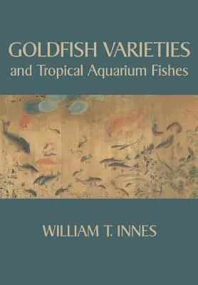 Variedades de Goldfish y peces tropicales de acuario - Goldfish Varieties and Tropical Aquarium Fishes