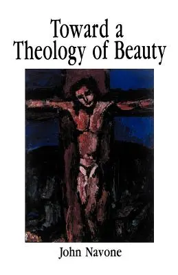 Hacia una teología de la belleza - Toward a Theology of Beauty