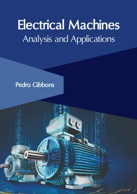 Máquinas eléctricas: Análisis y aplicaciones - Electrical Machines: Analysis and Applications