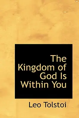 El reino de Dios está en ti - The Kingdom of God Is Within You