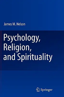 Psicología, religión y espiritualidad - Psychology, Religion, and Spirituality