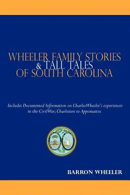 Wheeler Family Stories & Tall Tales of South Carolina (Historias y cuentos de la familia Wheeler de Carolina del Sur) - Wheeler Family Stories & Tall Tales of South Carolina