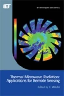 Radiación térmica por microondas: Aplicaciones para la teledetección - Thermal Microwave Radiation: Applications for Remote Sensing
