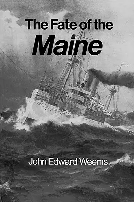 El destino del Maine - The Fate of the Maine