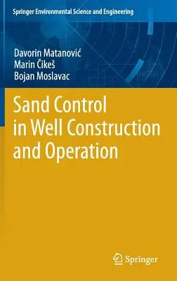 Control de la arena en la construcción y explotación de pozos - Sand Control in Well Construction and Operation