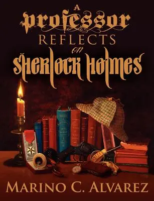 Un profesor reflexiona sobre Sherlock Holmes - A Professor Reflects on Sherlock Holmes