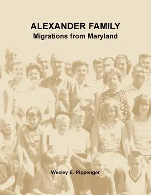 Familia Alexander: Migraciones desde Maryland - Alexander Family: Migrations from Maryland