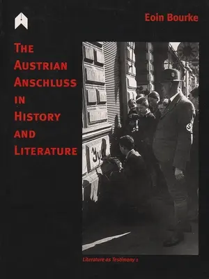 El Anschluss austriaco en la historia y la literatura - The Austrian Anschluss in History and Literature