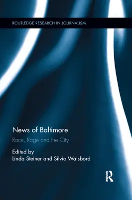 Noticias de Baltimore: La raza, la rabia y la ciudad - News of Baltimore: Race, Rage and the City