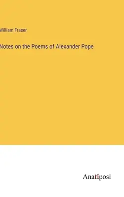 Notas sobre los poemas de Alexander Pope - Notes on the Poems of Alexander Pope