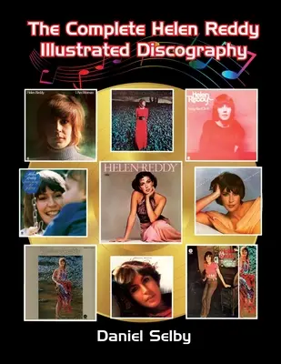 La discografía completa ilustrada de Helen Reddy - The Complete Helen Reddy Illustrated Discography