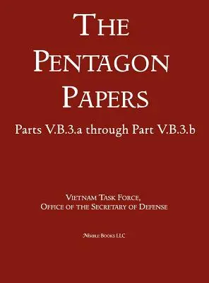 Relaciones Estados Unidos - Vietnam 1945 - 1967 (Los Archivos del Pentágono) (Volumen 7) - United States - Vietnam Relations 1945 - 1967 (The Pentagon Papers) (Volume 7)
