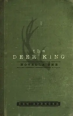 El Rey Ciervo: Primera novela - The Deer King: Novella One