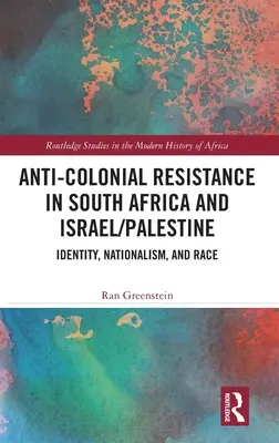 Resistencia anticolonial en Sudáfrica e Israel/Palestina: Identidad, nacionalismo y raza - Anti-Colonial Resistance in South Africa and Israel/Palestine: Identity, Nationalism, and Race