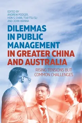 Dilemas de la gestión pública en la Gran China y Australia: Tensiones crecientes pero retos comunes - Dilemmas in Public Management in Greater China and Australia: Rising Tensions but Common Challenges