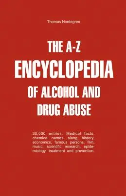 Enciclopedia A-Z del abuso de alcohol y drogas - The A-Z Encyclopedia of Alcohol and Drug Abuse