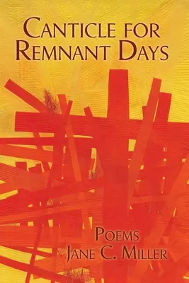 Cántico para los días restantes - Canticle for Remnant Days