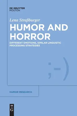 Humor y horror: Emociones diferentes, estrategias de procesamiento lingüístico similares - Humor and Horror: Different Emotions, Similar Linguistic Processing Strategies