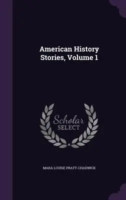 American History Stories, Volumen 1 - American History Stories, Volume 1