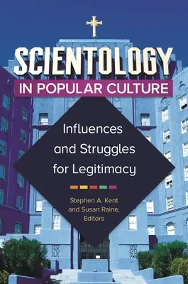 La Cienciología en la cultura popular: Influencias y luchas por la legitimidad - Scientology in Popular Culture: Influences and Struggles for Legitimacy